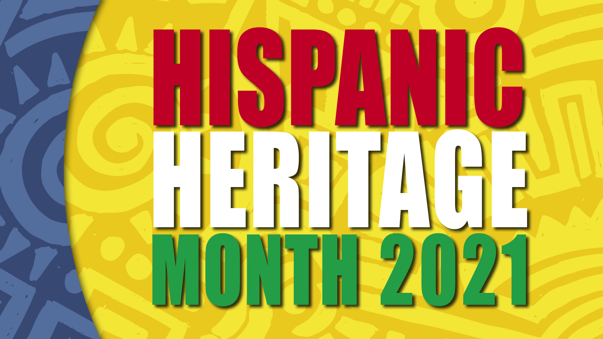 Hispanic Heritage Month 2021