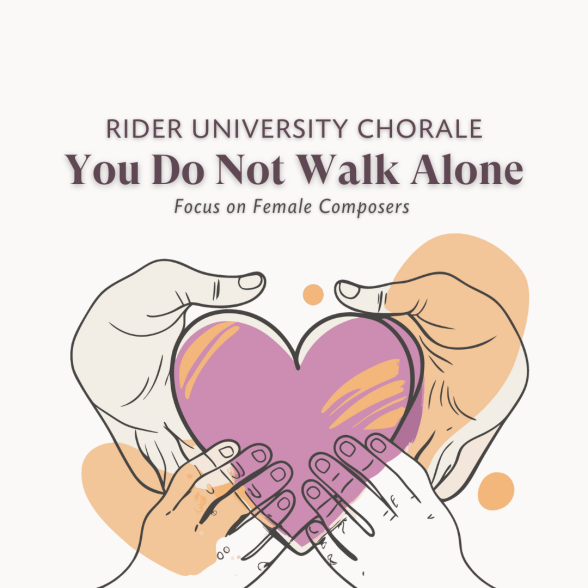 Rider University Chorale: You Do Not Walk Alone